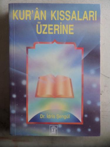Kur'an Kıssaları Üzerine İdris Şengül