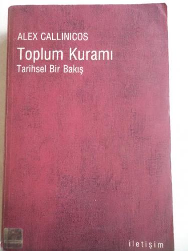 Toplum Kuramı Tarihsel Bir Bakış Alex Callinicos