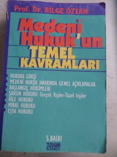 Medeni Hukuk'un Temel Kavramları Bilge Öztan