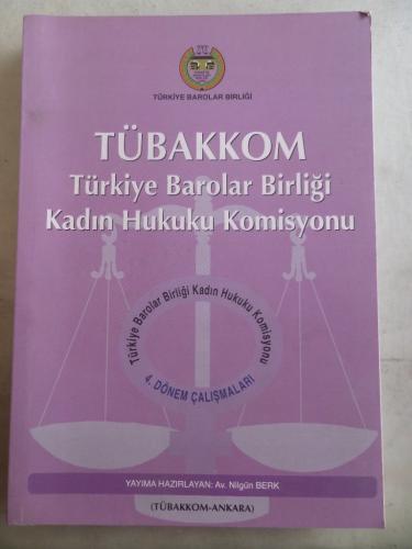 Tübakkom Türkiye Barolar Birliği Kadın Hukuku Komisyonu 4. Dönem Çalış