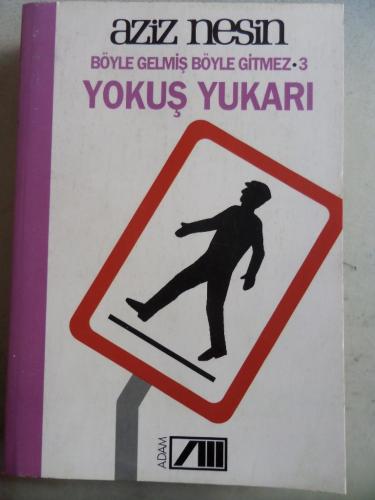 Böyle Gelmiş Böyle Gitmez 3 Yokuş Yukarı Aziz Nesin