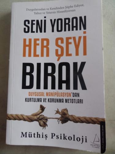 Seni Yoran Her Şeyi Bırak