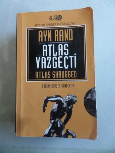 Atlas Vazgeçti 3. Bölüm Gerçek Gerçektir Ayn Rand