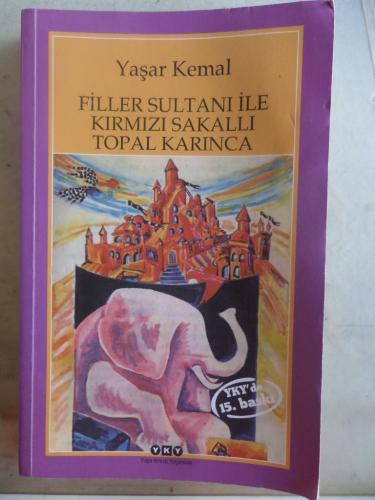 Filler Sultanı ile Kırmızı Sakallı Topal Karınca Yaşar Kemal