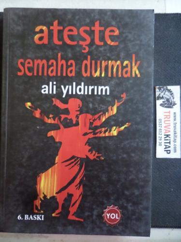 Ateşte Semaha Durmak