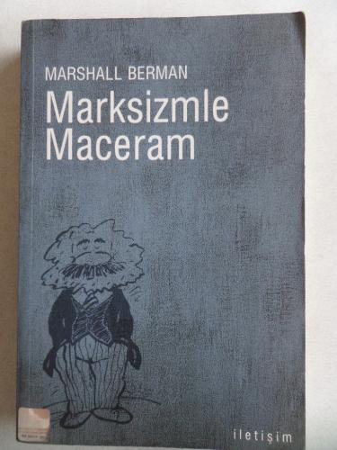 Marksizmle Maceram Marshall Berman