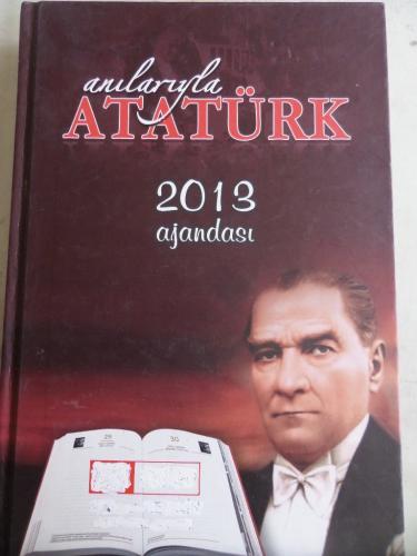 Anılarıyla Atatürk 2013 Ajandası