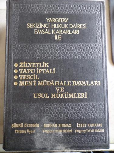 Yargıtay Sekizinci Hukuk Dairesi Emsal Kararları ile Zilyetlik - Tapu İptali - Tescil - Men'i Müdahale Davaları ve Usul Hükümleri