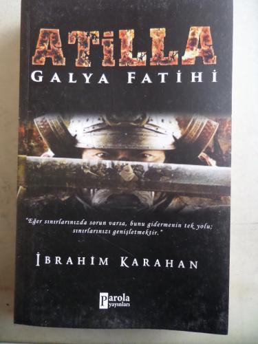 Atilla Galya Fatihi İbrahim Karahan