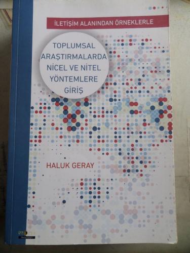 Toplumsal Araştırmalarda Nicel ve Nitel Yöntemlere Giriş Haluk Geray