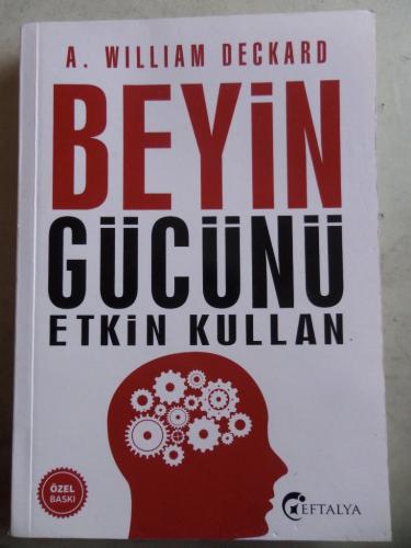 Beyin Gücünü Etkin Kullan A. William Deckard