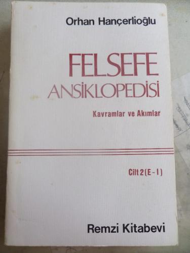 Felsefe Ansiklopedisi Cilt 2 E-I Orhan Hançerlioğlu