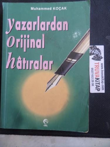 Yazarlardan Orijinal Hatıralar