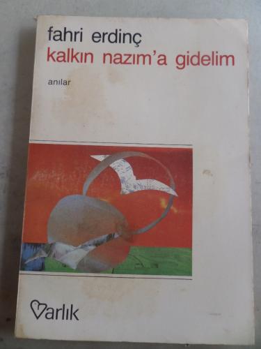 Kalkın Nazım'a Gidelim Fahri Erdinç