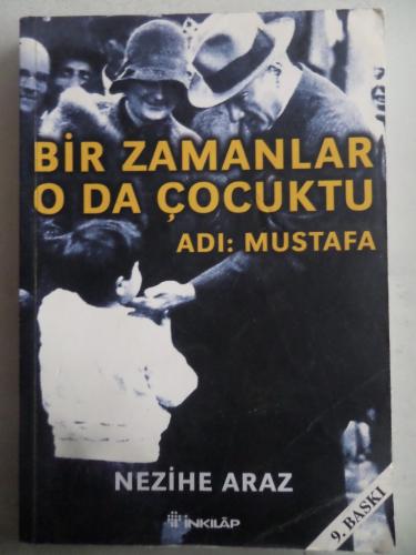 Bir Zamanlar O Da Çocuktu Adı Mustafa Nezihe Araz