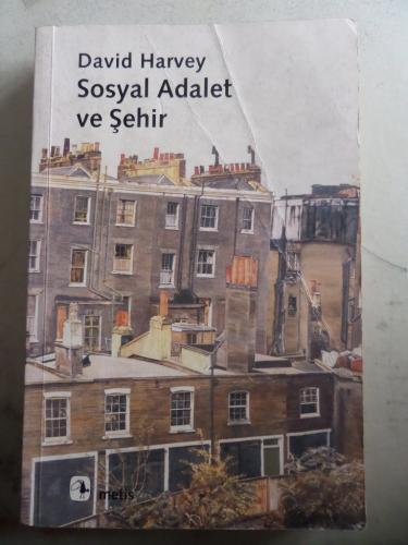 Sosyal Adalet ve Şehir David Harvey