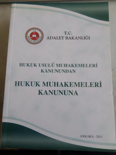 Hukuk Usulü Muhakemeleri Kanunundan Hukuk Muhakemeleri Kanununa