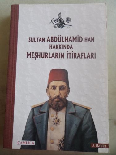 Sultan Abdülhamid Han Hakkında Meşhurların İtirafları