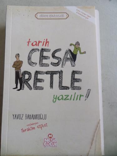 Tarih Cesaretle Yazılır Yavuz Bahadıroğlu