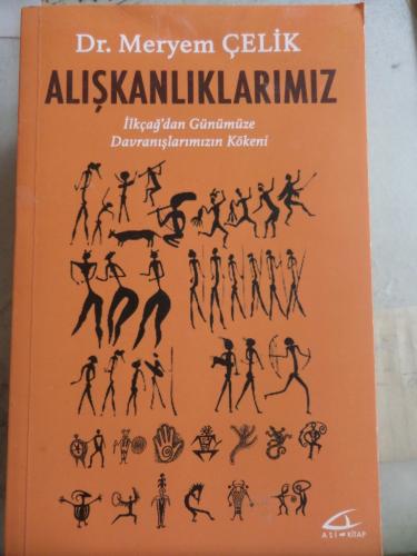 Alışkanlıklarımız İlkçağ'dan Günümüze Davranışlarımızın Kökeni Meryem 