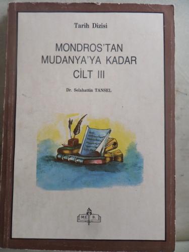 Mondros'tan Mudanya'ya Kadar Cilt III
