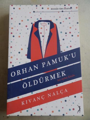 Orhan Pamuk'u Öldürmek Kıvanç Nalça