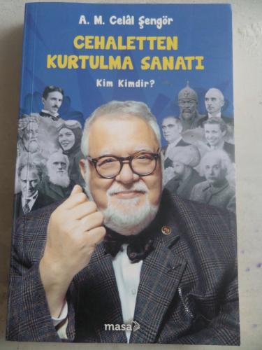 Cehaletten Kurtulma Sanatı Kim Kimdir A. M. Celal Şengör