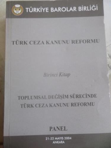 Türk Ceza Kanunu Reformu Birinci Kitap Toplumsal Değişim Sürecinde Tür