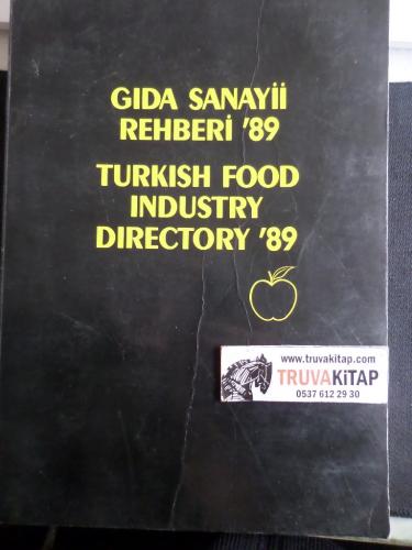 Gıda Sanayii Rehberi '89 Turkish Food Industry Directory '89