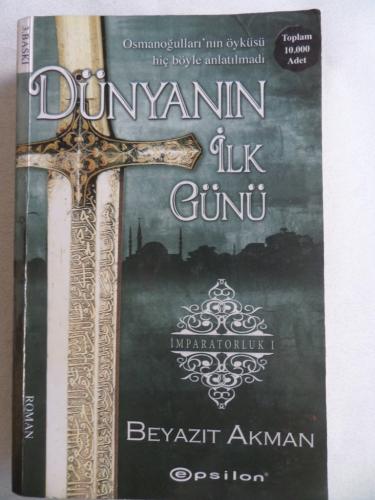 Dünyanın İlk Günü* Beyazıt Akman