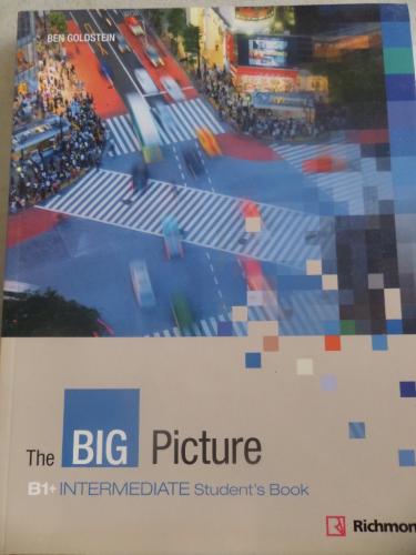 The Big Picture B1+ Intermediate Student's Book Ben Goldstein