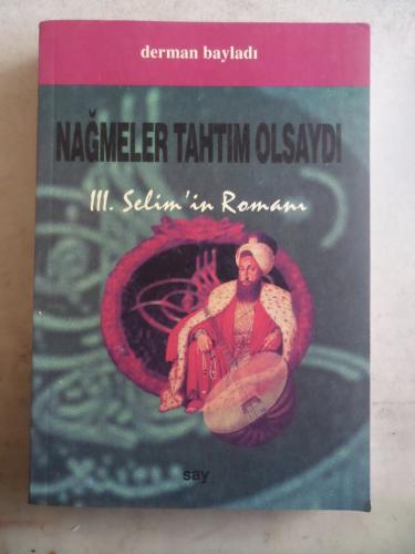 Nağmeler Tahtım Olsaydı Derman Bayladı