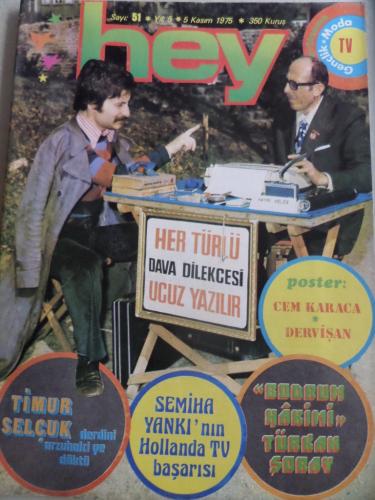 Hey Dergisi 1975 / 51 Kapak Timur Selçuk Derdini Arzuhalci'ye Döktü - 