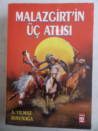 Malazgirt'in Üç Atlısı