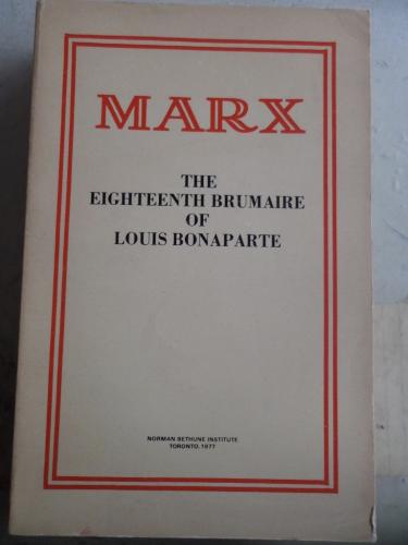Marx The Eighteenth Brumaire Of Louis Bonaparte Karl Marx