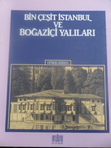 Bin Çeşit İstanbul ve Boğaziçi Yalıları