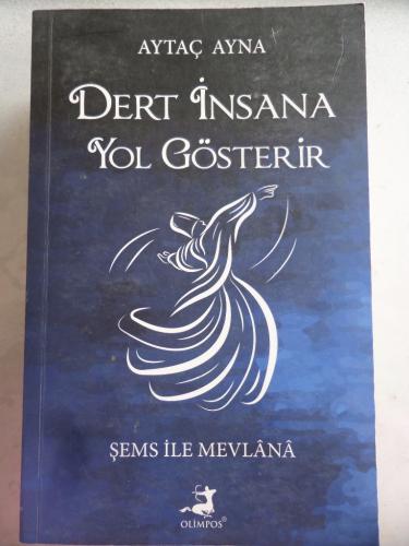 Dert İnsana Yol Gösterir Aytaç Ayna