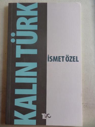 Kalın Türk İsmet Özel