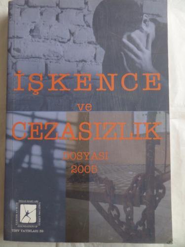 İşkence ve Cezasızlık Dosyası 2005