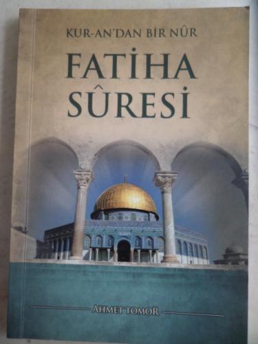 Ku-an'dan Bir Nur Fatiha Suresi Ahmet Tomor