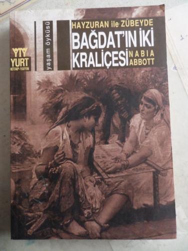 Hayzuran ile Zübeyde Bağdat'ın İki Kraliçesi Nabia Abbott