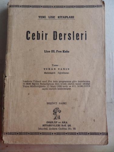 Cebir Dersleri Lise III. Fen Kolu Turan Tanın