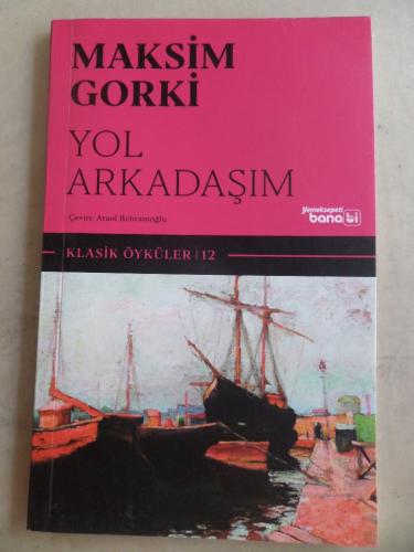 Yol Arkadaşım Maksim Gorki