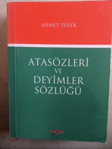 Atasözleri ve Deyimler Sözlüğü Ahmet Tülek