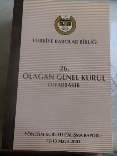 26. Olağan Genel Kurul Diyarbakır Yönetim Kurulu Çalışma Raporu