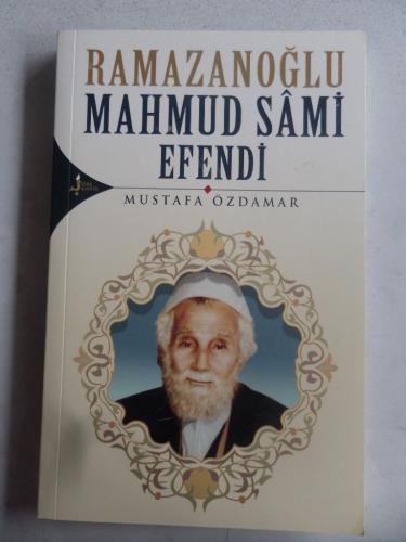 Ramazanoğlu Mahmud Sami Efendi Mustafa Özdamar