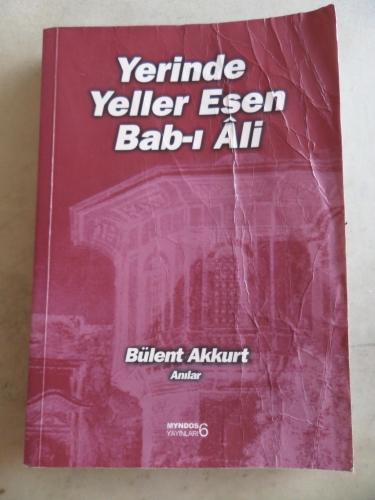 Yerinde Yeller Esen Bab-ı Ali