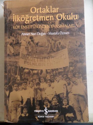Ortaklar İlköğretmen Okulu Köy Enstitüsünden Yansımalara