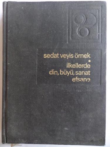 100 Soruda İlkelerde Din Büyü Sanat Efsane Sedat Veyis Örnek