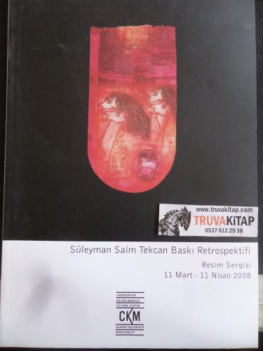 Süleyman Saim Tekcan Baskı Retrospektifi